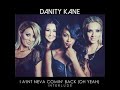 Danity Kane - I Ain't Neva Comin' Back (Oh Yeah) - Interlude (Official Audio)