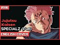 Jujutsu Kaisen S2 OP - "SPECIALZ" Ver. Kuraiinu (Full Version)