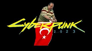 CYBERPUNK 2023 TURKEY