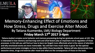 Memory enhancing Effect of Emotions and How Stress, Drugs and Exercise Alter Mood