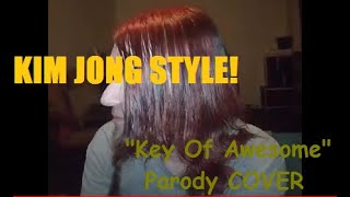 Kim Jong Style Psy - Gangnam Style Parody By The Key Of Awesome Cover By Strom