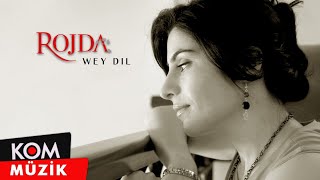 Rojda û Şakiro - Wey Dil ( Audio © Kom Müzik)