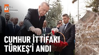 Erdoğan ve Bahçeli Alparslan Türkeş'in kabrinde - atv Ana Haber 4 Nisan 2023