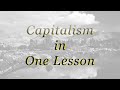 Capitalism In One Lesson