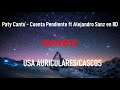 Paty Cantú - Cuenta Pendiente ft Alejandro Sanz | MÚSICA EN 8D