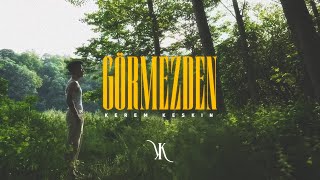 Kerem Keskin - Görmezden