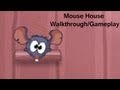 Mouse House Walkthrough [1-14]