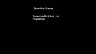 Watch Behind The Scenes Protection shok And Lhm August Mix video