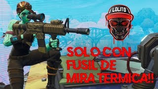 Ganando Solo Con Fusil De Asalto Termico Fortnite Ganando Solo Con Fusil De Asalto Termico Fortnite