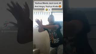 Yoshua Meets Jack Lord Jk And Angry Yoshua Krabs