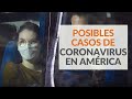 Brasil, Perú y Ecuador: Analizan posibles casos de Coronavir...