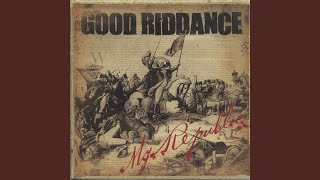Watch Good Riddance Up To You video