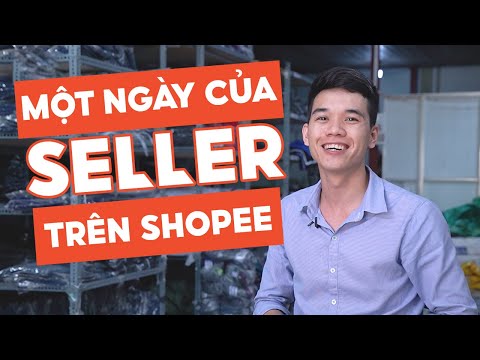 Một ngày của Nguời bán hàng Shopee diễn ra như thế nào? | SHOPEE UNI