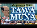 TAWA MUNA  ( Part 8 ) #justforfun #comedy #jokesvideo #funnyvideos #RPC Animarts Tv