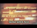 TeknoAXE's Royalty Free Music - Royalty Free Music #311 (Global Glitch Soul) Techno/Glitch Hop/Downtempo