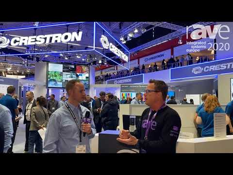 ISE 2020: Gary Kayye Talks with Crestron’s Dan Jackson About the Future Outlook and Partnerships