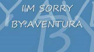 Watch Aventura Im Sorry video