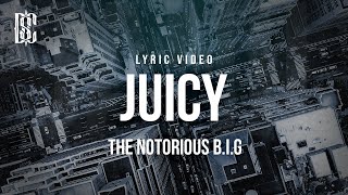 The Notorious B.I.G - Juicy | Lyrics