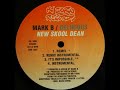 Mark B & Delirious - New Skool Dean feat. Tru (Street)
