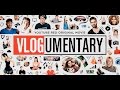 VLOGUMENTARY Review/Rant