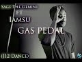 Sage The Gemini ft. iamsu! - Gas Pedal (J12 Dance) [Thizzler.com EXCLUSIVE]