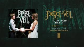 Watch Pierce The Veil The Sky Under The Sea video