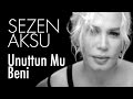 Sezen Aksu - Unuttun Mu Beni (Official Video)