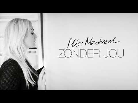 Miss Montreal - Zonder Jou