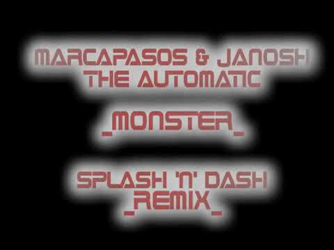 Marcapasos & Janosh & The Automatic Monster Splash N Dash...