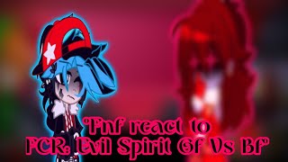 Fnf React To Fcr Evil Spirit Gf Vs Bf Leer Des.