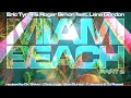 Eric Tyrell & Roger Simon feat. Lana Gordon - Miami Beach (Dr. Shiver Remix)