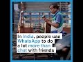 In India, people use WhatsApp to do a lot more than talk with friends