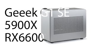 Geeek G1 Se 5900X Asus Dual Rx6600 Build Log
