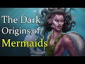 Mermaids: The Dark & Messed Up Origins | Exploring the Myths Behind Infamous Sea Creatures