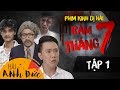 Phim Kinh Dị Hài RẰM THÁNG 7 |Tập 1 - Anh Đức, Trấn Thành, Mạc Văn Khoa, Hoàng Phi, La Thành, Bi Max