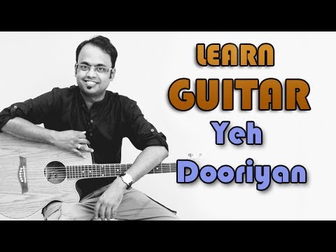 Yeh Dooriyan Guitar Lesson - Love Aaj Kal - Mohit Chauhan Pritam...