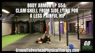 Body Armor EP 554: Clam Shell from side lying for a less painful hip
