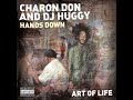 Charon Don and Dj Huggy - just wanna know
