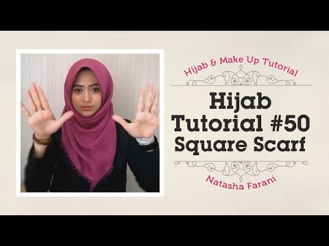 Hijab Tutorial (Paris Segiempat / Square Scarf) - Natasha Farani #50 - YouTube #HijabTutorialNatashaFarani