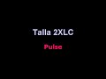 Talla 2XLC - Pulse