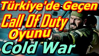 Türkiye'de Geçen Call Of Duty Oyunu! | CoD Cold War Türkçe Oynanış | Senaryo #1