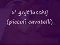 Come si fa la pasta fatta in casa: u'gnjt'lucchij - youtube