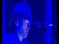 Radiohead - Street Spirit (Fade Out) @Reading 2009 BBC