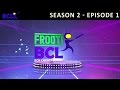 Frooti BCL Episode 1 – Curtain Raiser