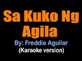 SA KUKO NG AGILA - Freddie Aguilar (karaoke version)