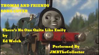 Thomas And Friends Song Cover-Theres No One Quite Like Emily