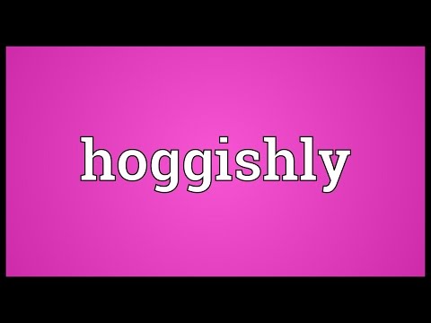Header of hoggishly
