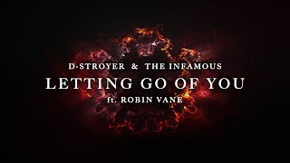 D-Stroyer & The Infamous - Letting Go Of You Ft. Robin Vane (Lyric Video)