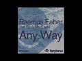 Rasmus Faber feat. Emily McEwan - Any Way (Original Mix)