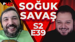 GÜLERSEN, KAYBEDERSİN! | Soğuk Savaş S2E39 w/ Kaan Kural, Naru, Stratera, Hedabl